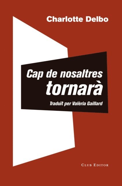 Charlotte Delbo - Cap de nosaltres tornarà, E-bok