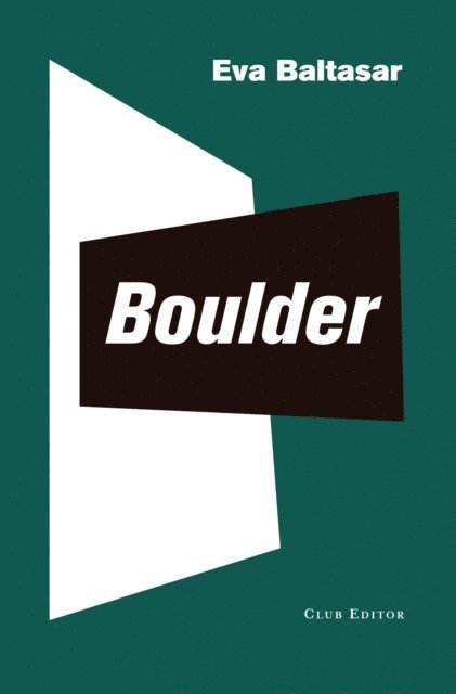 Eva Baltasar - Boulder, E-bok