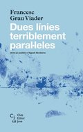 Dues lÿnies terriblement paral·leles