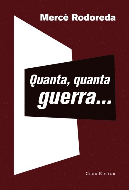 Merce Rodoreda - Quanta, quanta guerra..., E-bok