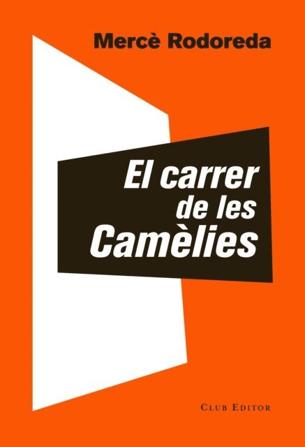 Merce Rodoreda - El carrer de les Camèlies, E-bok