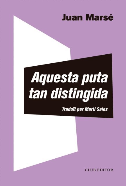 Juan Marse - Aquesta puta tan distingida, E-bok