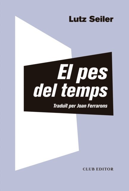 Lutz Seiler - El pes del temps, E-bok