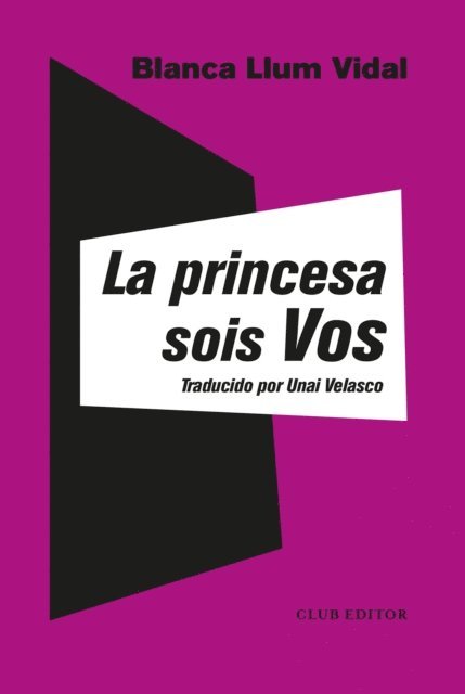 Blanca Llum Vidal - La princesa sois vos, E-bok
