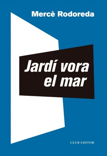 Merce Rodoreda - Jardí vora el mar, E-bok