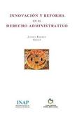Innovacion y Reforma en el Derecho Administrativo.