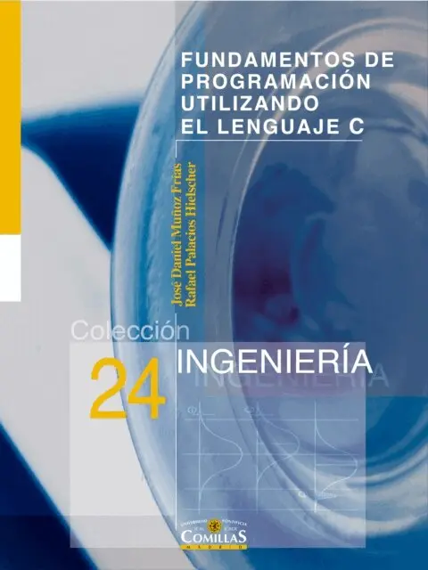 Rafael Palacios Hielscher, Jose Daniel Munoz Frias - Fundamentos de programacion utilizando el lenguaje C, E-bok. Tillgänglighet: Lägg i varukorg
