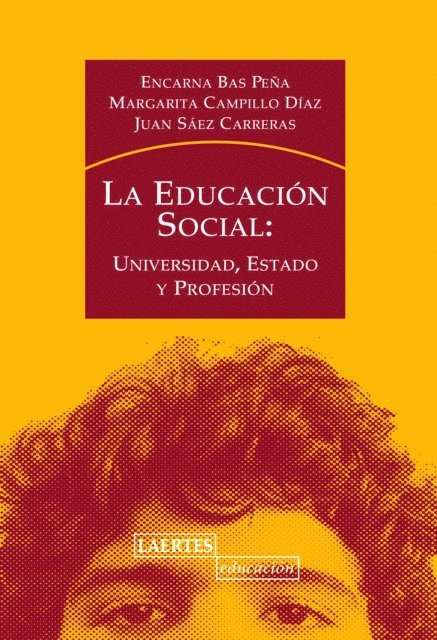 Juan Saez Carreras, Margarita Campillo Diaz, Encarna Bas Pena - La educación social, E-bok