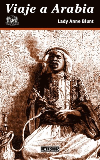 Lady Anne Blunt - Viaje a Arabia, E-bok