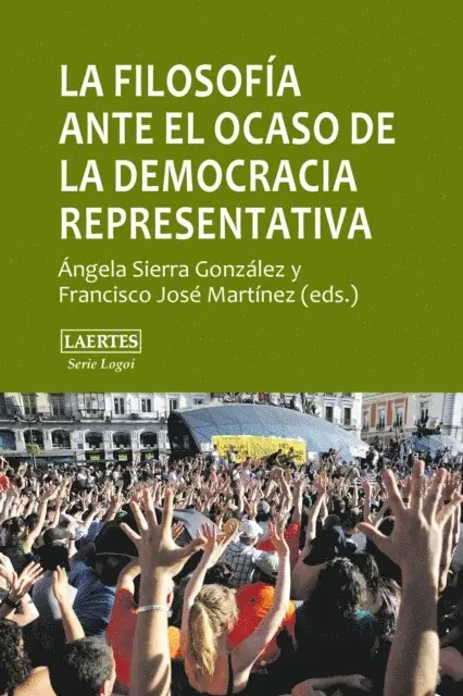 Angela Sierra Gonzalez - La filosofía ante el ocaso de la democracia representativa, E-bok. Tillgänglighet: Lägg i varukorg