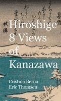 Cristina Berna, Eric Thomsen - Hiroshige 8 Views of Kanazawa, Inbunden. Tillgänglighet: Lägg i varukorg