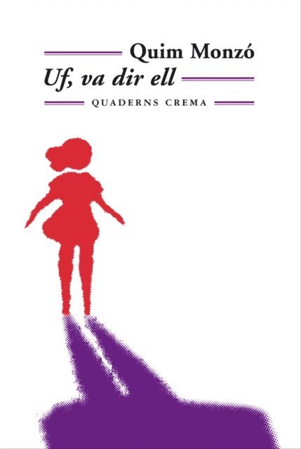 Quim Monzo - Uf, va dir ell, E-bok. Tillgänglighet: Lägg i varukorg