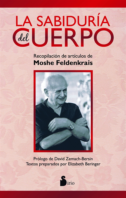 Moshe Feldenkrais - La sabiduría del cuerpo, E-bok