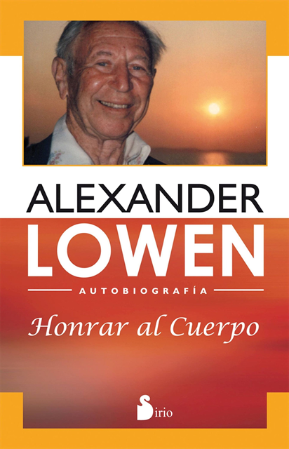 Alexander Lowen - Honrar al cuerpo, E-bok