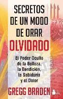 Gregg Braden - Secretos de Un Modo de Orar Olvidado, Häftad