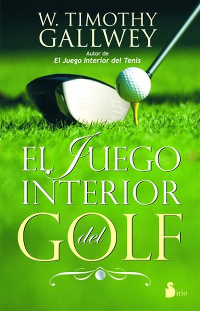 W. Timothy Gallwey - El juego interior del golf, E-bok