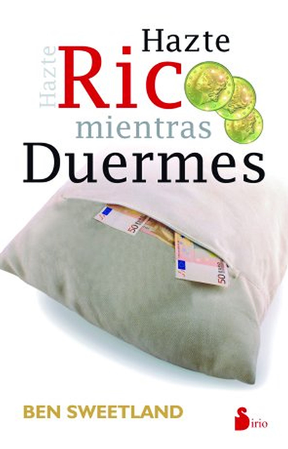 Ben Sweetland - Hazte rico mientras duermes, E-bok