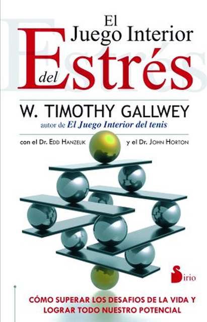 W. Timothy Gallwey - El juego interior del estrés, E-bok