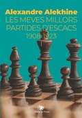 Les meves millors partides d'escacs 1908-1923