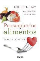 Louise L. Hay, Ahlea Khadro, Heather Dane - Pensamientos y alimentos : la dieta definitiva, Häftad. Tillgänglighet: Lägg i varukorg