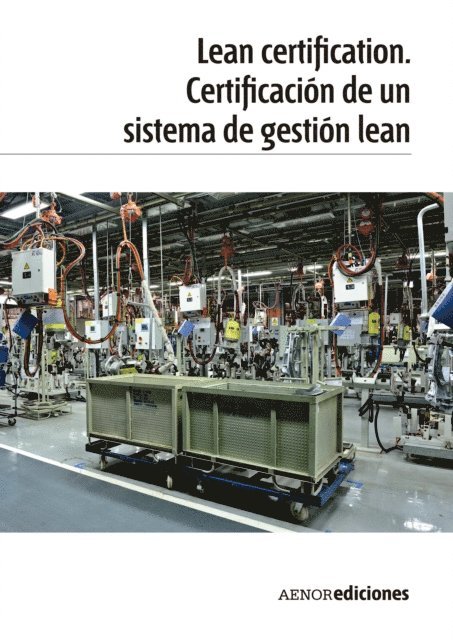 AENOR - Lean certification. Certificación de un sistema de gestión lean, E-bok