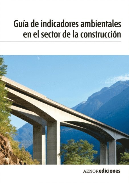 AENOR - Guía de indicadores ambientales en el sector de la construcción, E-bok