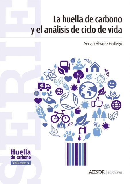 Sergio Alvarez Gallego - La huella de carbono y el análisis de ciclo de vida, E-bok