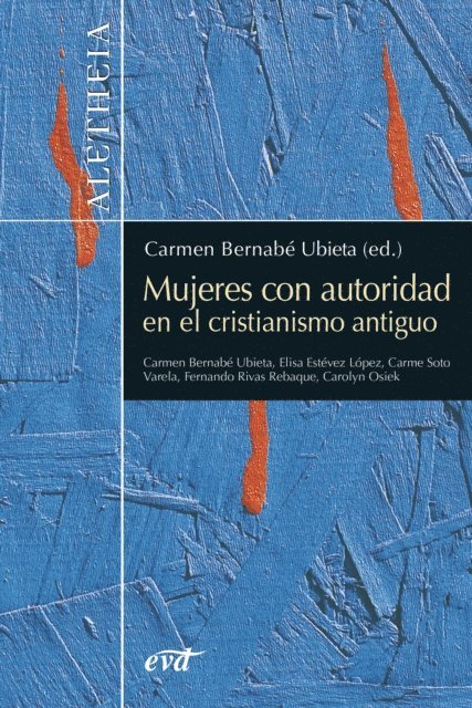 Carme Soto Varela, Fernando Rivas Rebaque, Carolyn Osiek, Maria Elisa Estevez Lopez - Mujeres con autoridad en el cristianismo antiguo, E-bok