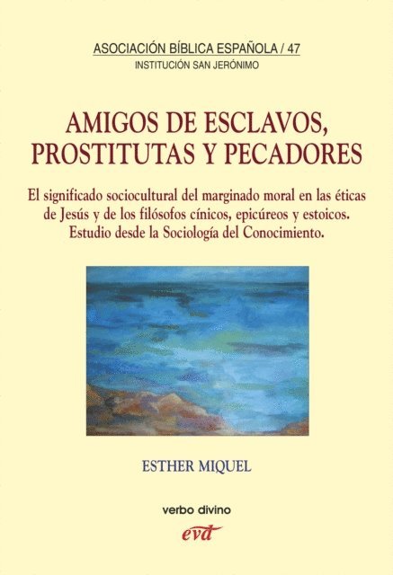 Esther Miquel Pericas - Amigos de esclavos, prostitutas y pecadores, E-bok