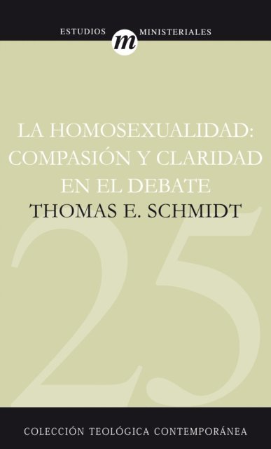 Thomas E. Schmidt - La homosexualidad, E-bok