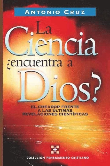Antonio Cruz - La ciencia, ¿encuentra a Dios?, E-bok