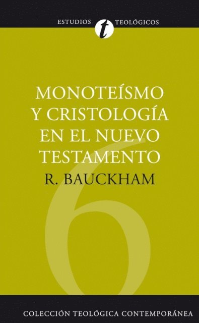 Richard Bauckham - Monoteísmo y cristología en el N.T., E-bok