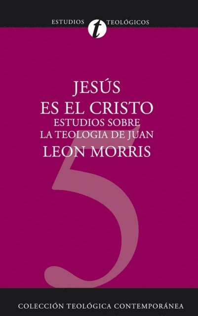 Leon Morris - Jesús es el Cristo, E-bok
