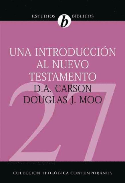 Douglas J. Moo, D. A. Carson - Una introducción al Nuevo Testamento, E-bok