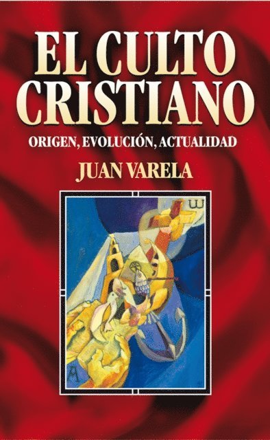 Juan Varela - El culto cristiano, E-bok