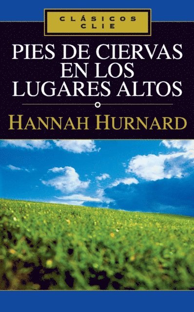 Hannah Hurnard - Pies de ciervas en los lugares altos, E-bok