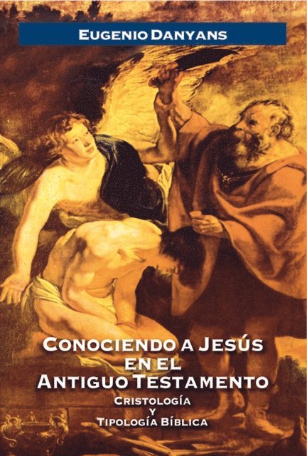 Eugenio Danyans de La Cinna - Conociendo a Jesús en el Antiguo Testamento, E-bok
