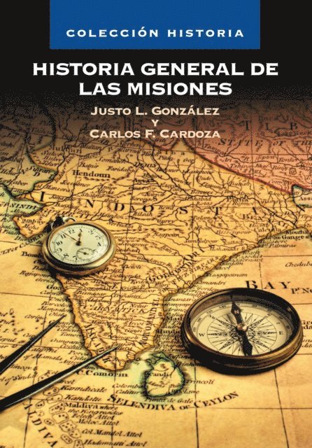 Carlos F. Cardoza Orlandi, Justo Luis Gonzalez Garcia - Historia General de las Misiones, E-bok