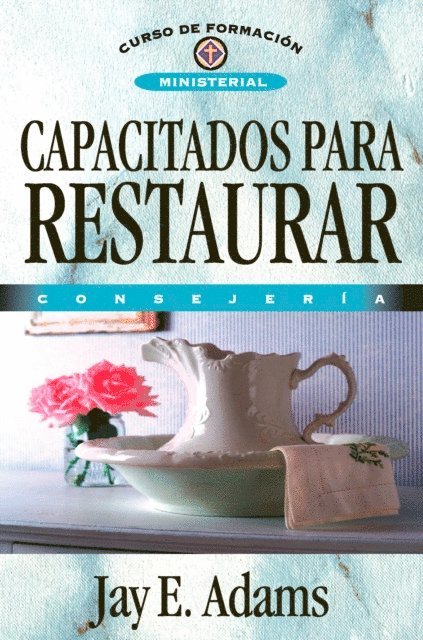 Jay E. Adams - Capacitados para restaurar, E-bok