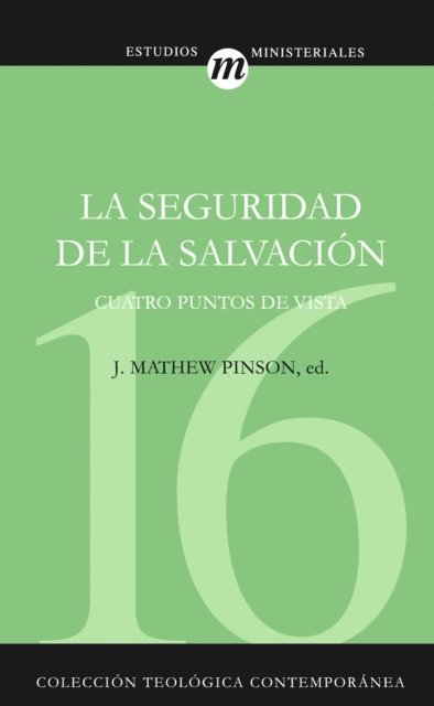 J. Matthew Pinson - La seguridad de la salvación, E-bok