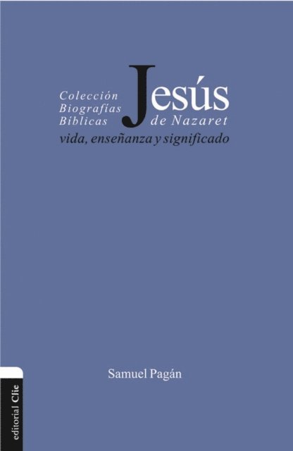 Samuel Pagan - Jesús de Nazaret: Vida, enseñanza y significado, E-bok