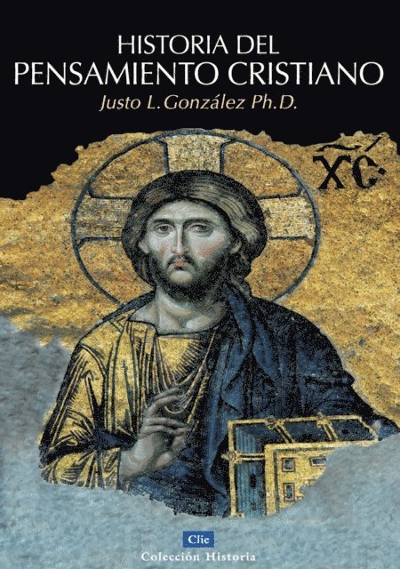 Justo Luis Gonzalez Garcia - Historia del pensamiento cristiano, E-bok