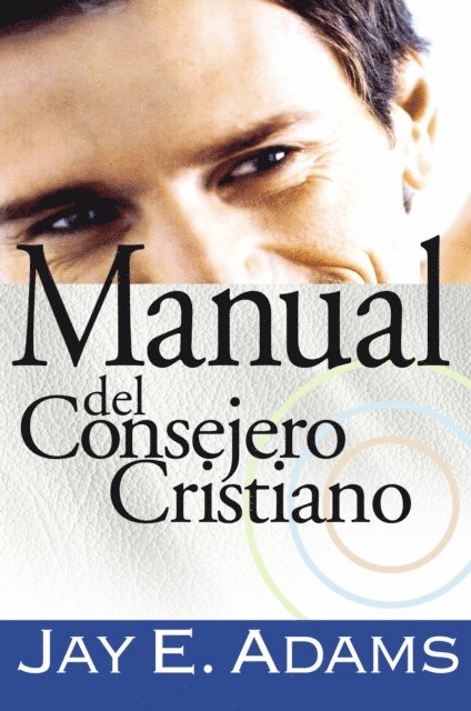 Jay E. Adams - Manual del consejero cristiano, E-bok