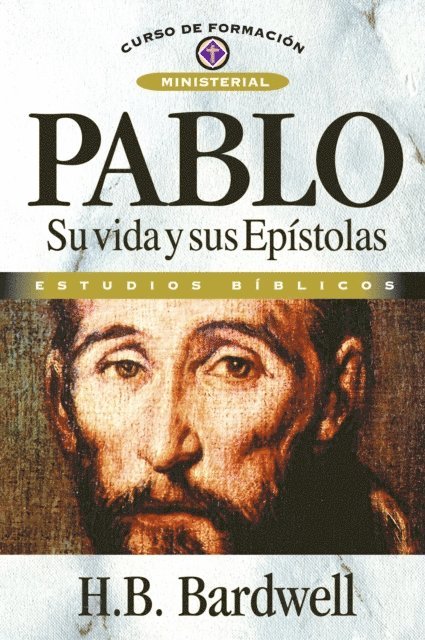 H. B. Bardwell - Pablo: su vida y sus epístolas, E-bok