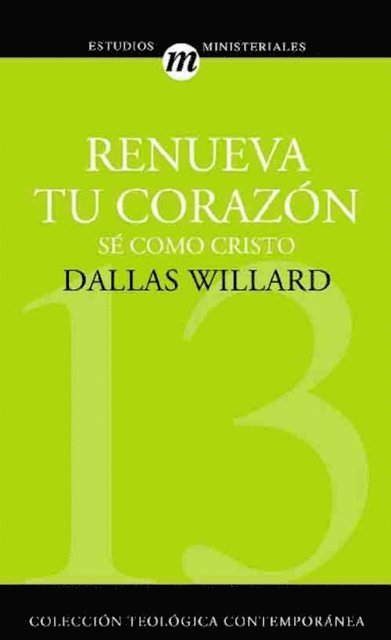 Dallas Willard - Renueva tu corazón, E-bok