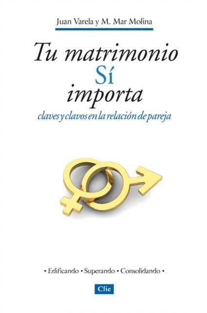 Mª Mar Molina, Juan Varela - Tu matrimonio sí importa, E-bok