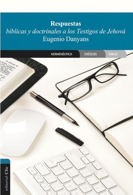 Eugenio Danyans de la Cinna - Respuestas bíblicas y doctrinales a los Testigos de Jehová, E-bok. Tillgänglighet: Lägg i varukorg