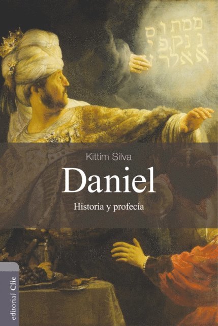 Kittim Silva - Daniel: Historia y Profecía, E-bok