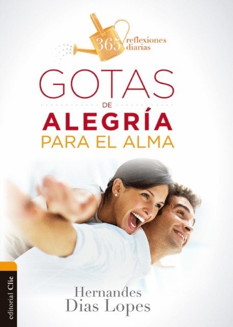 Hernandes Dias Lopes - Gotas de alegría para el alma: 365 reflexiones diarias, E-bok. Tillgänglighet: Lägg i varukorg