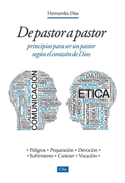 Hernandes Dias Lopes - De pastor a pastor: Principios para ser un pastor según el corazón de Dios, E-bok. Tillgänglighet: Lägg i varukorg